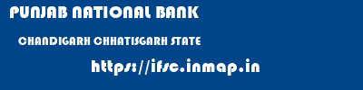 PUNJAB NATIONAL BANK  CHANDIGARH CHHATISGARH STATE    ifsc code